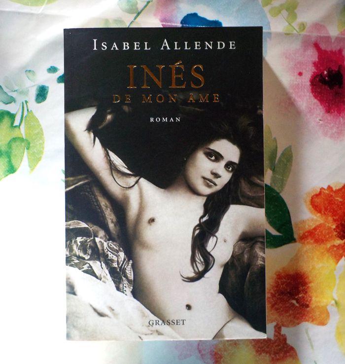 INES DE MON AME d'Isabel ALLENDE Ed. Grasset - photo numéro 1