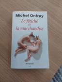 Michel onfray  le fétiche & la marchandise