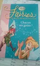 Livre Fairies - Le Monde Secret De Clochette Tome 6 - Chacun Ses gouts TBE