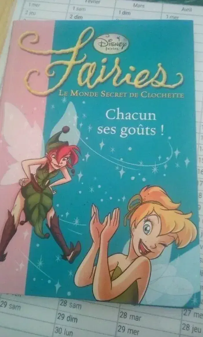 Livre Fairies - Le Monde Secret De Clochette Tome 6 - Chacun Ses gouts TBE