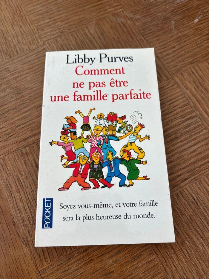 Comment ne pas être une famille parfaite / Libby Purves - photo numéro 1