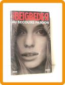 Livre, Frederic Beigbeder au secours pardon