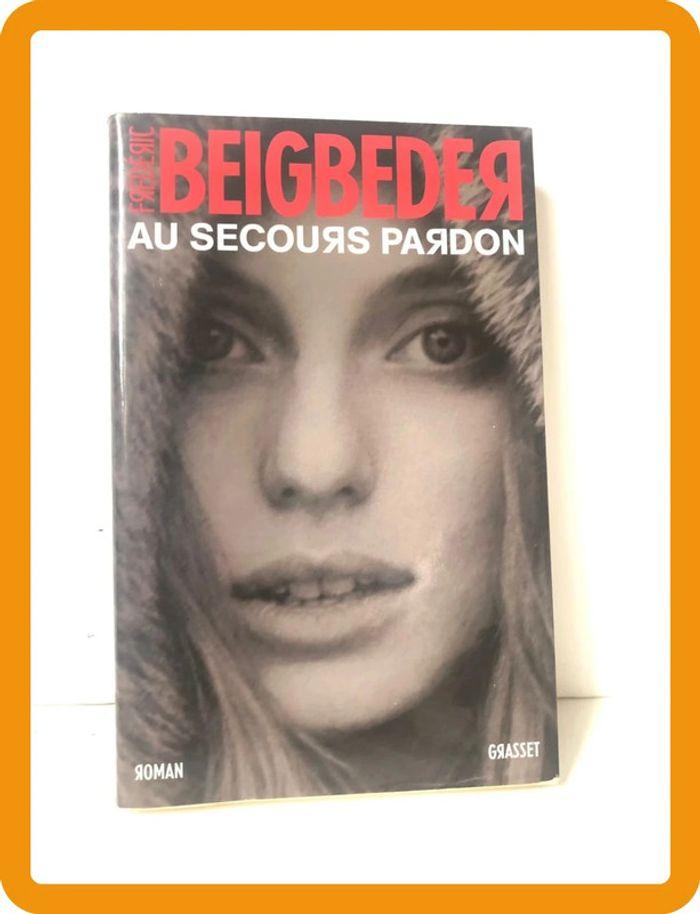 Livre, Frederic Beigbeder au secours pardon - photo numéro 1