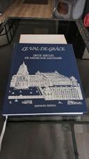 Le Val- De-Grâce  D'eux siècles de Médecine Militaire Editions Hervas