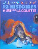 Livre "12 histoire à lire sous la couette"