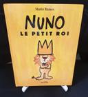 Nuno le petit roi - Mario Ramos - Ecole des loisirs