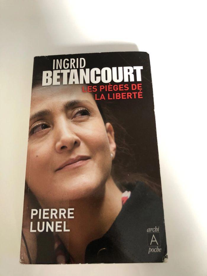 Ingrîd  Betancourt - Les  pièges de la liberté - photo numéro 1