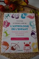 "Le grand livre de l'astrologie de l'enfant"