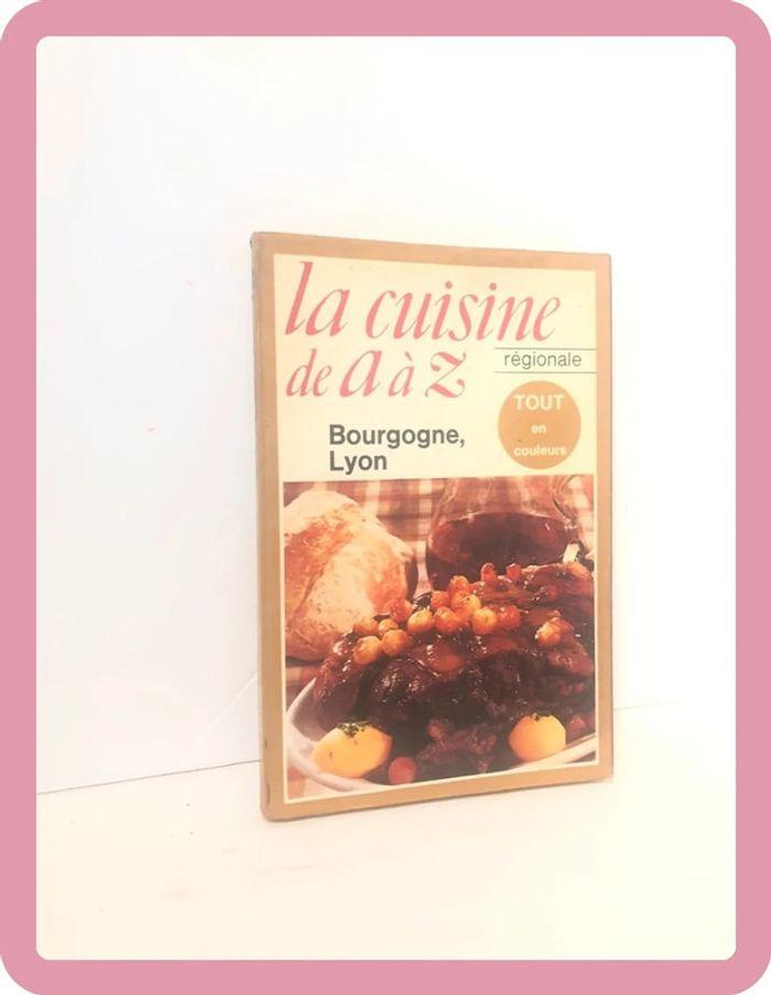 Livre cuisine, la cuisine de A à Z , bourgogne Lyon - photo numéro 2