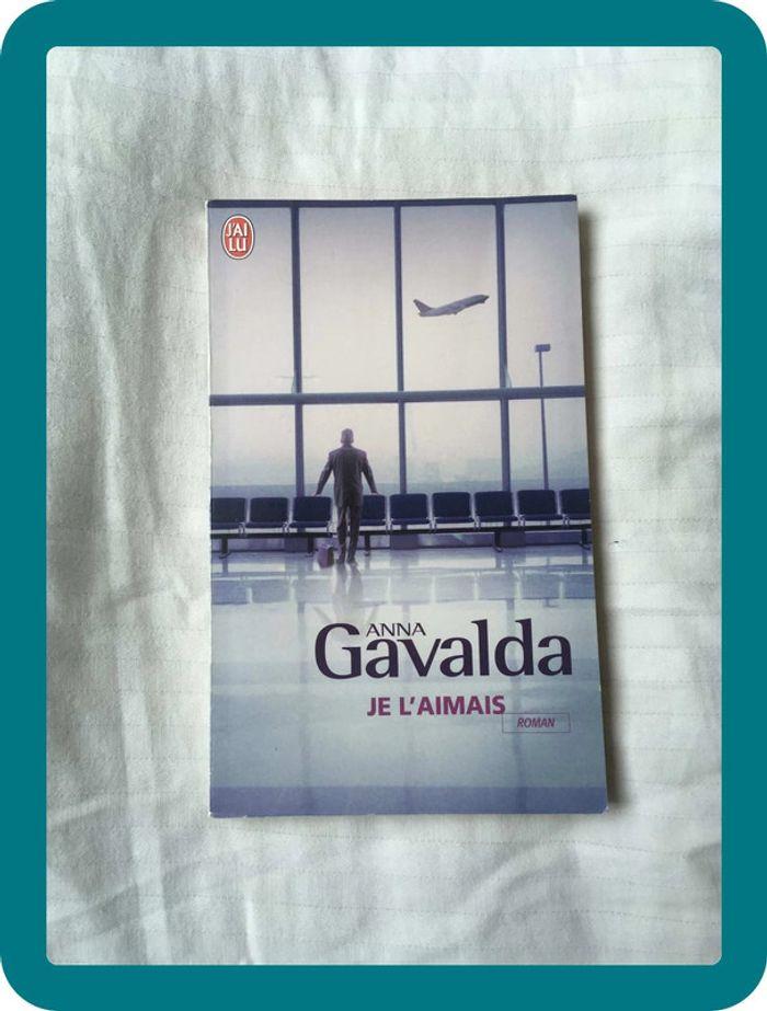 Livre : Je l'aimais d'Anna Gavalda - photo numéro 1