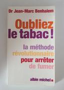 Livre oubliez le tabac ! La méthode révolutionnaire