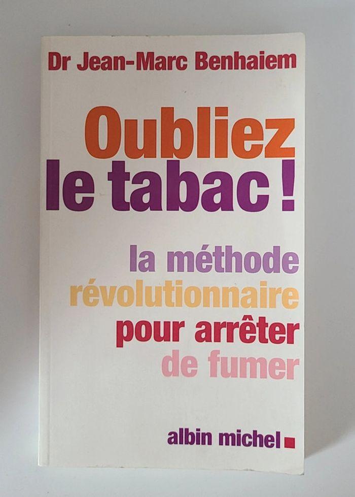 Livre oubliez le tabac ! La méthode révolutionnaire - photo numéro 1