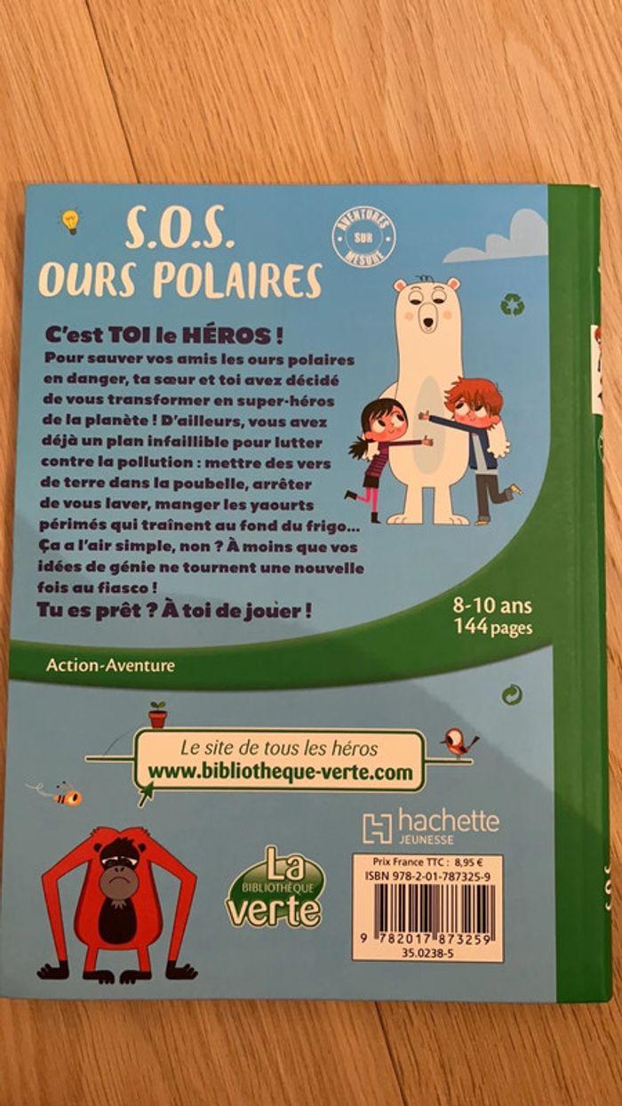 Livre c’est toi le héros s.o.s. ours polaires bibliothèque verte - photo numéro 2