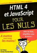 “HTML 4 & JavaScript pour les nuls” par Ed Tittel et Emily A. VanderVeer