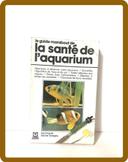 Livre nature, le guide marabout de la santé de l’aquarium