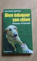 Bien éduquer son chien, Raymond barthel