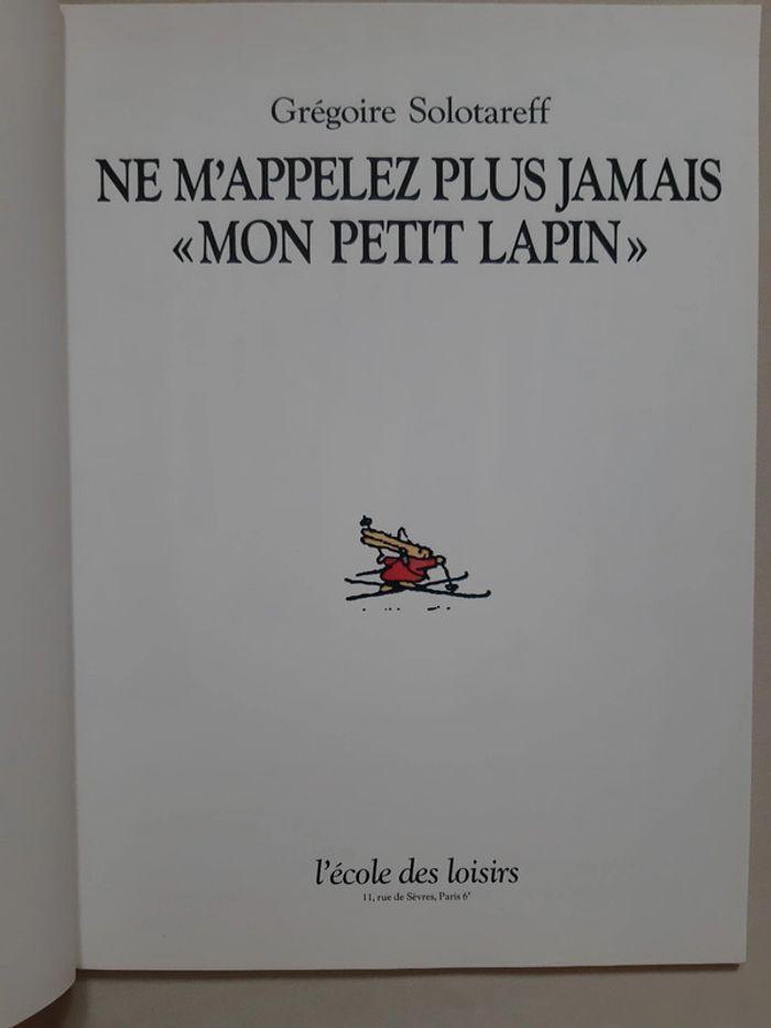 Livre enfant - vintage - Ne m'appelez plus jamais mon petit lapin - L'école des loisirs - 1988 - photo numéro 8