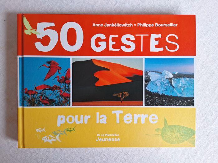 Livre "50 gestes pour la terre" d'Anne Jankéliowitch, Philippe Bourseille - photo numéro 1