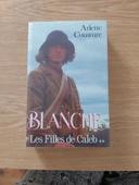 Livre neuf sous blister " Blanche les filles de Caleb " d'Arlette Cousture