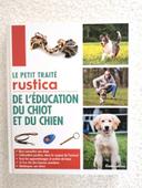 Livre Le petit traité Rustica de l'éducation du chiot et du chien