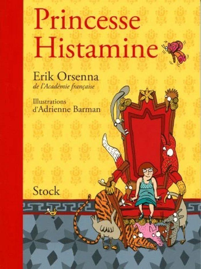 “Princesse Histamine” de Erik Orsenna