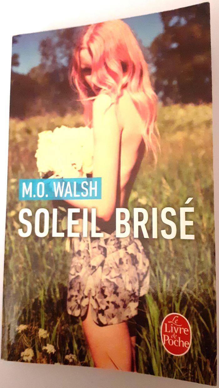 SOLEIL BRISE de M.O. Walsh (éditions Le Livre de Poche)