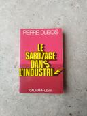 Le sabotage dans l'industrie Pierre Dubois