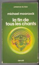 Michael Moorcock, La fin de tous les chants