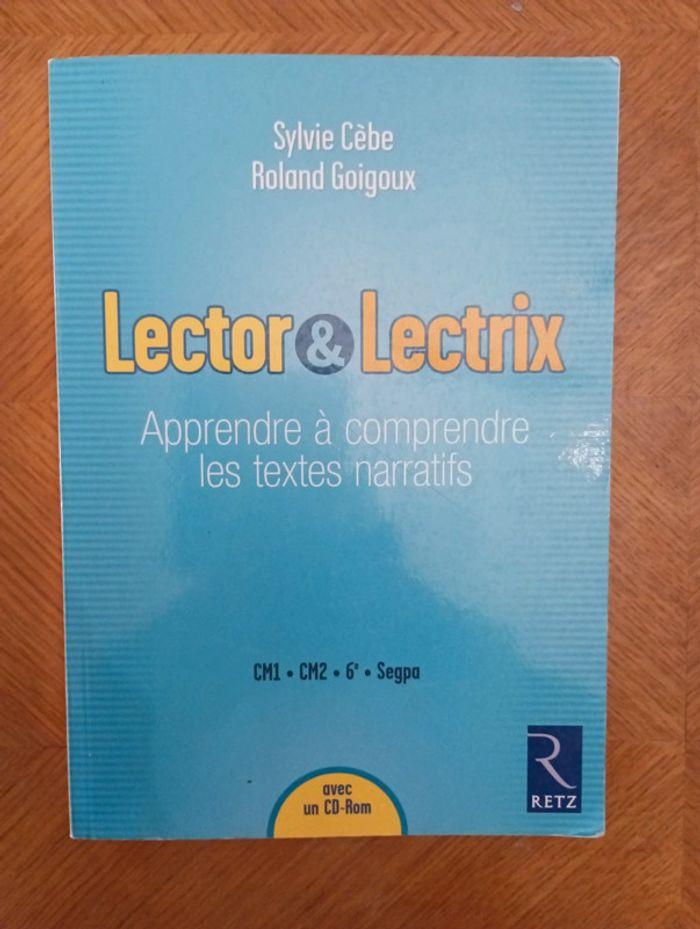 Lector et Lectrix apprendre à comprendre les textes narratifs CM1 CM2 6e et SEGPA - photo numéro 1