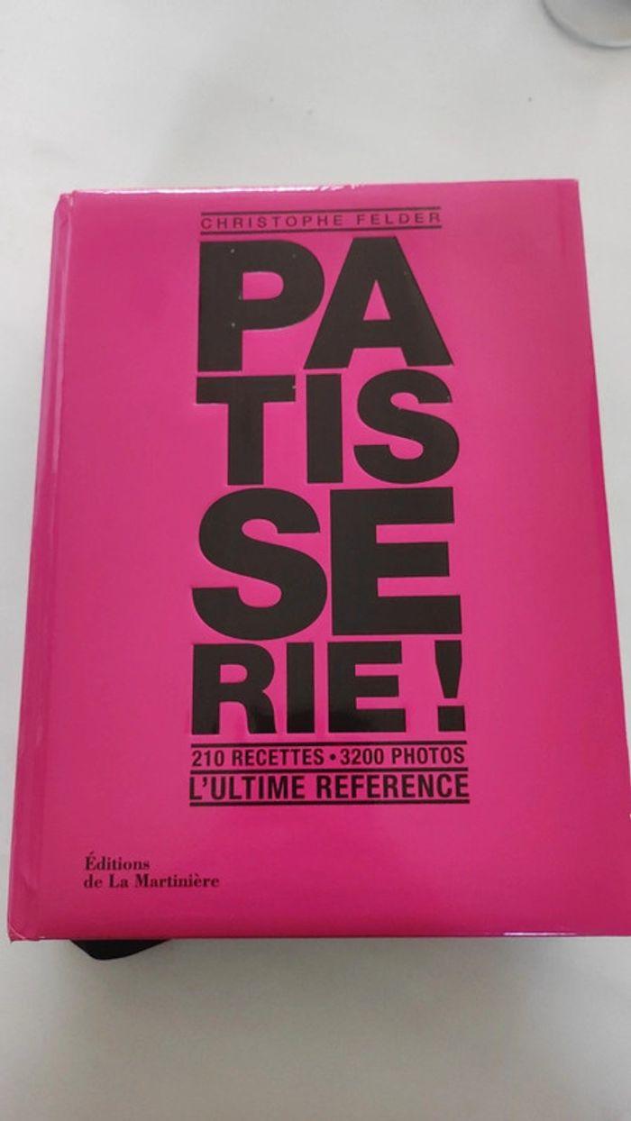 Livre Pâtisserie l'ultime référence de Christophe Felder - photo numéro 1