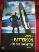 Livre L'été Des Machettes - james patterson en tres bon etat