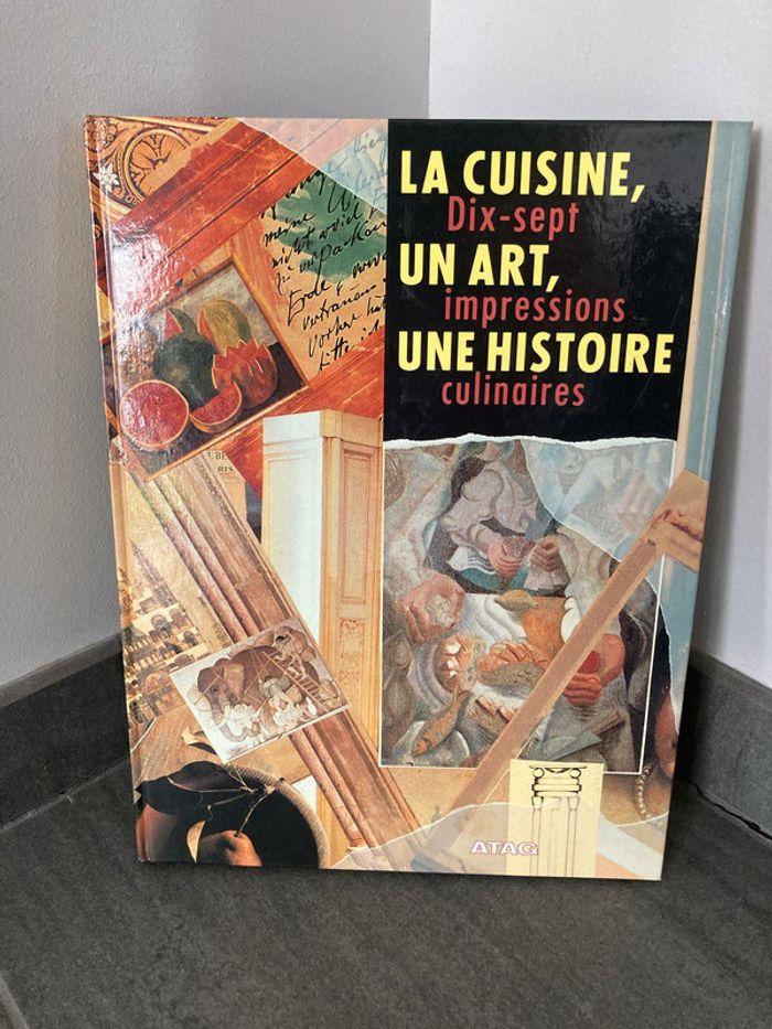 Livre cuisine "la cuisine, un art, une histoire" - photo numéro 1