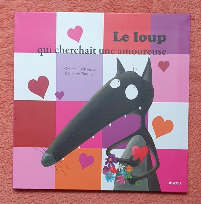 Livre pour enfants "Le loup qui cherchait une amoureuse" - Thème : L'amour (3-5 ans) / Auzou - photo numéro 1