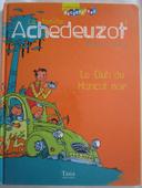 BD - La famille Achedeuzot Tome 1 : Le Club du Haricot noir