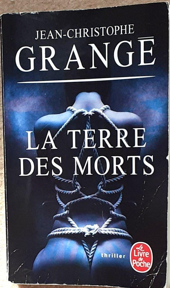 LA TERRE DES MORTS de Jean-Christophe Grangé (éditions Le Livre de Poche)