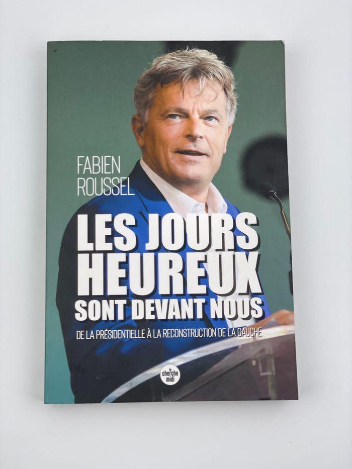 Les Jours Heureux Sont Devant Nous” de Fabien Roussel - Reconstruction de la Gauche en France - photo numéro 1