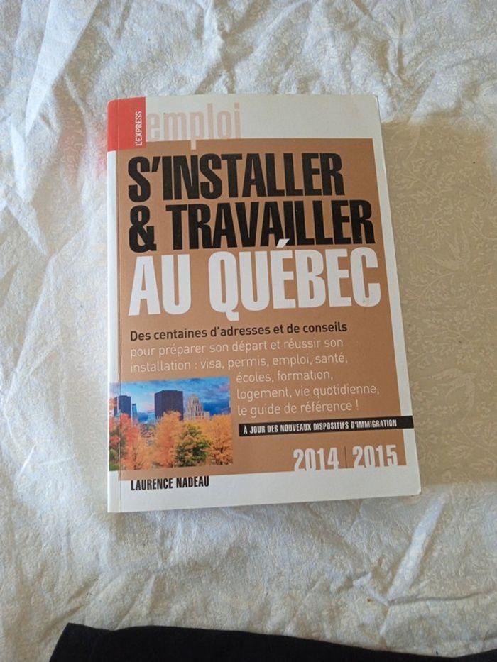 Livre " s'installer et travailler au Québec" - photo numéro 1