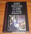 La clinique du docteur H de Mary Higgins Clark roman