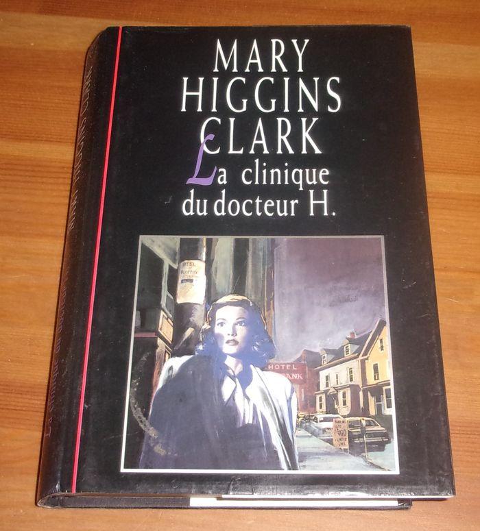 La clinique du docteur H de Mary Higgins Clark roman - photo numéro 1