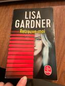 Retrouve moi de Lisa Gardner