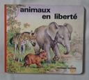 Livre enfant - animaux en liberté - vintage - Fernand Nathan