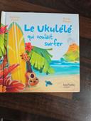 Le yukulele qui voulait surfer