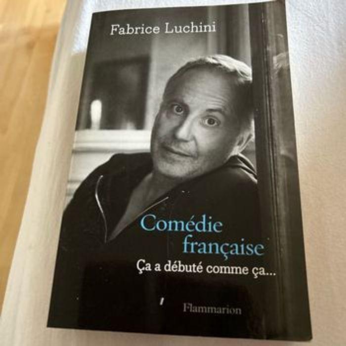 Fabrice Luchini , Comédie française , Ça a débuté comme ça