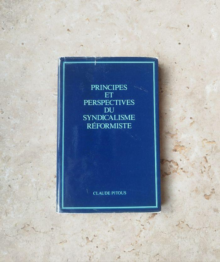 Principes et perspectives du syndicalisme réformiste de Claude Pitous - photo numéro 1