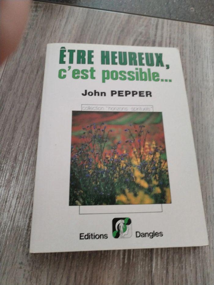 Être heureux c'est possible John pepper - photo numéro 1