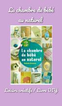 Loisirs créatifs / Livre DIY / La chambre de bébé au naturel / Tout beau tout bio