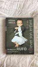 Élever son enfant 0-6 ans Pr Rufo Éditions Hachette