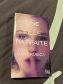 Livre une fille parfaite - Mary Kubica