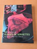 Livre 52 modèles de pliages de serviettes pour décorer vos tables
En excellent état