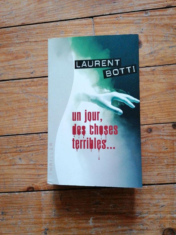 Roman policier de Laurent Botti "un jour des choses terribles" - photo numéro 1